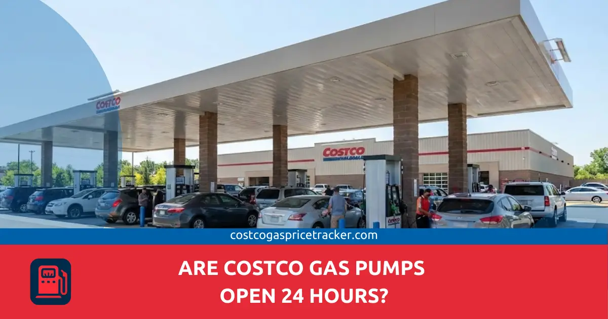 Are Costco Gas Pumps Open 24 Hours