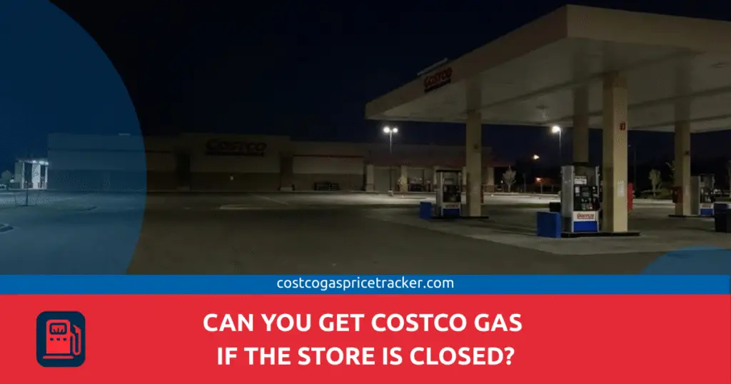 Can You Get Costco Gas If the Store Is Closed