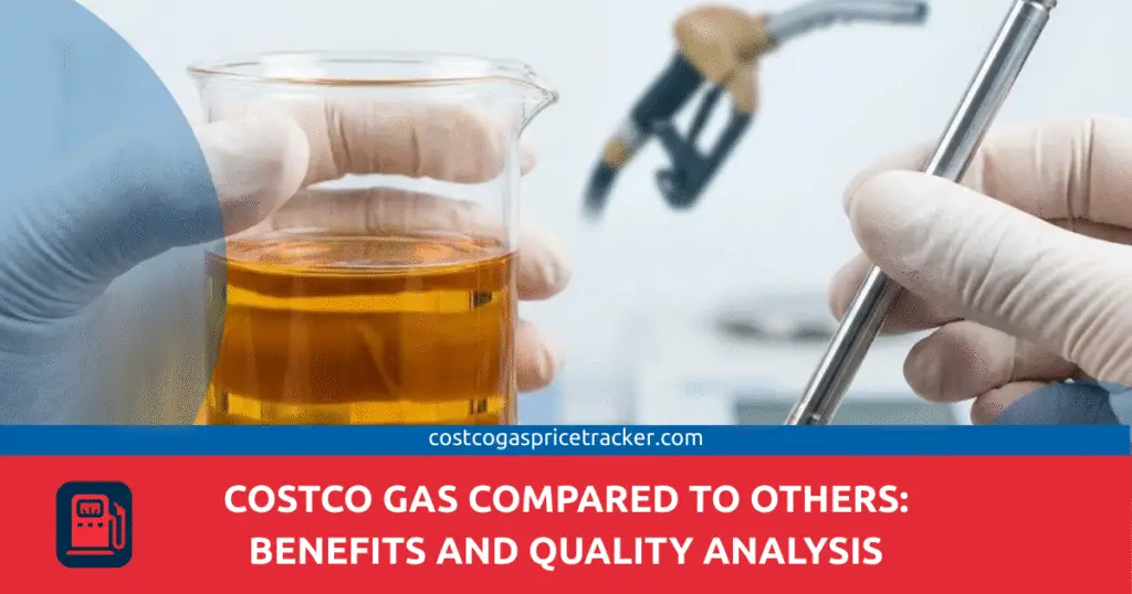 Costco Gas Compared to Others Benefits and Quality Analysis