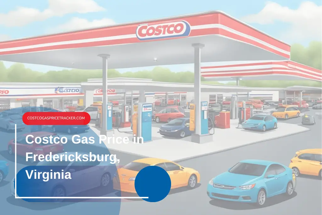 Costco Gas Price In Fredericksburg, Virginia