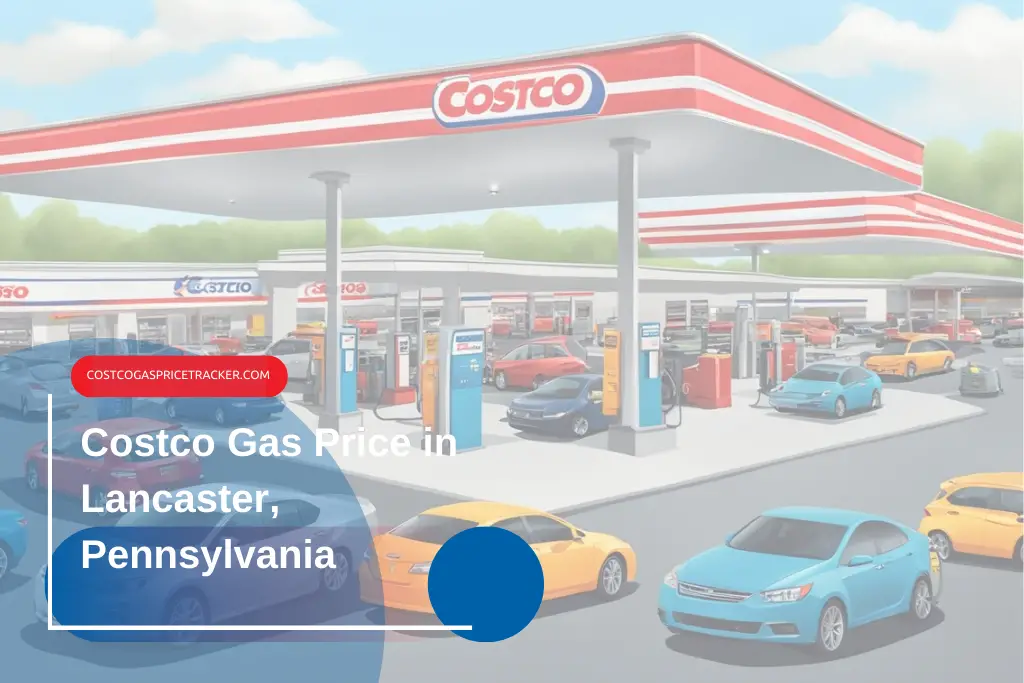 Costco Gas Price In Lancaster, Pennsylvania