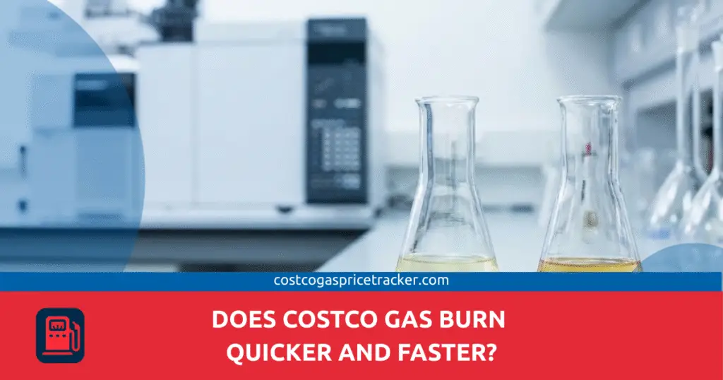 Does Costco Gas Burn Quicker and Faster