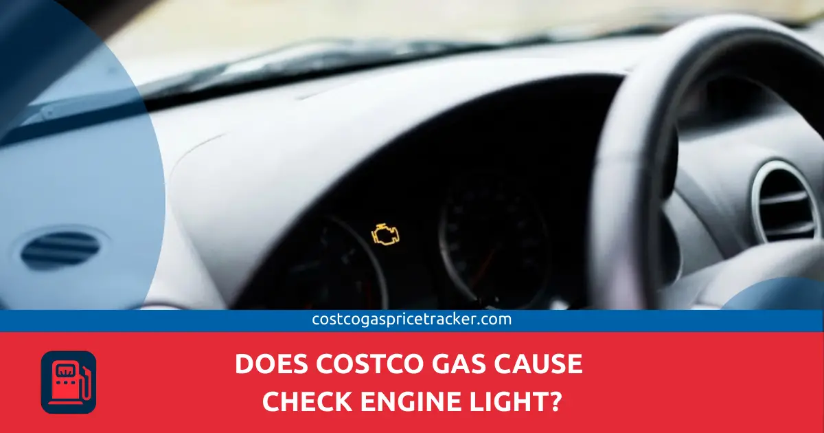 Does Costco Gas Cause Check Engine Light