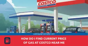 How Do I Find Current Price of Gas at Costco Near Me: Quick Price