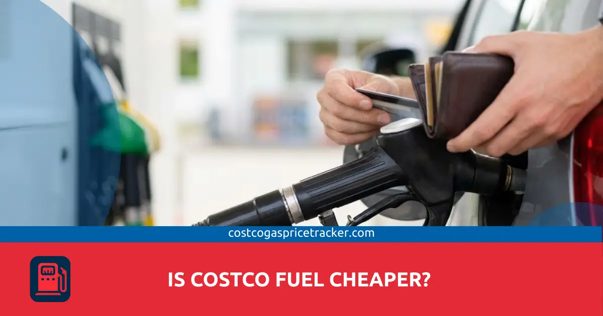 Is Costco Fuel Cheaper