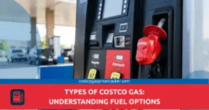 Types of Costco Gas: Understanding Your Fuel Options
