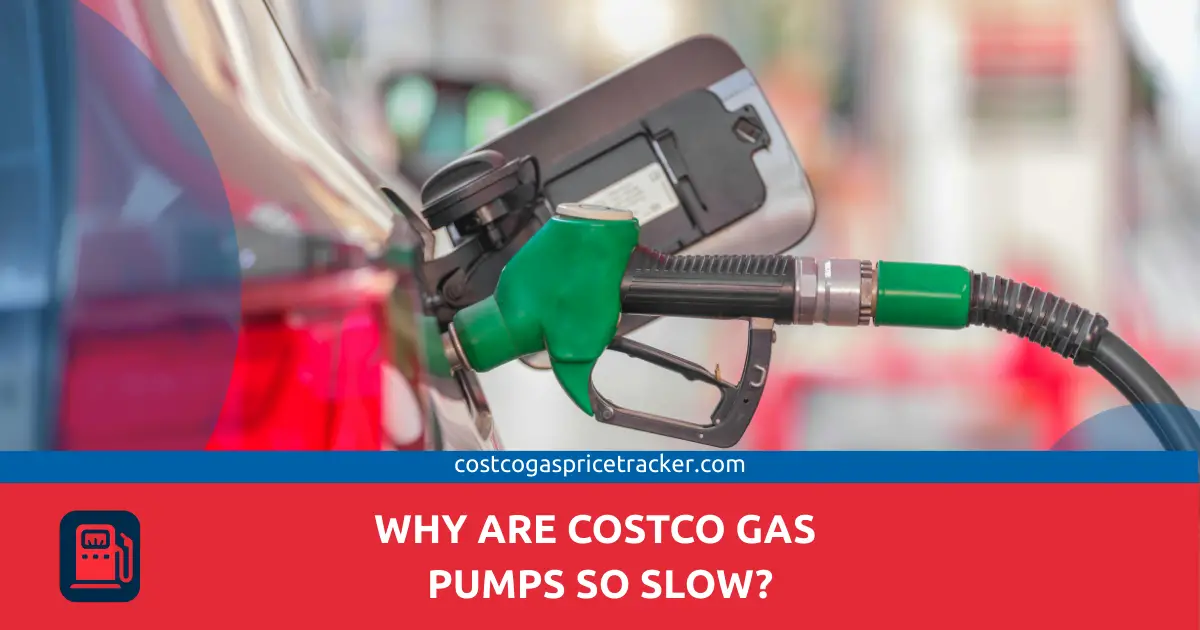 Why Are Costco Gas Pumps So Slow?